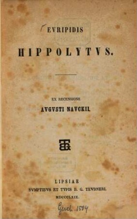 Euripidis Hippolytus : Ex recensione Angusti Nauckii. [Nauck]
