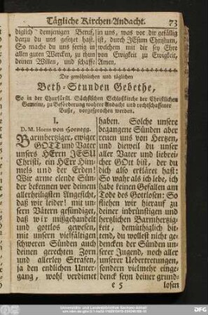 Die gewöhnlichen und täglichen Beth-Stunden Gebethe, So in der Churfürstl. Sächsischen Schloßkirche der Christlichen Gemeine, zu Beförderung wahrer Andacht und rechtschaffener Buße, vorgesprochen werden.