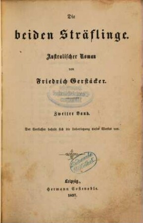 Die beiden Sträflinge : Australischer Roman von Friedrich Gerstäcker. 2