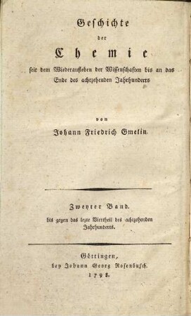 Geschichte der Chemie : seit dem Wiederaufleben der Wissenschaften bis an das Ende des 18. Jahrhunderts, 2. Bis gegen das lezte Viertheil des achtzehenden Jahrhunderts
