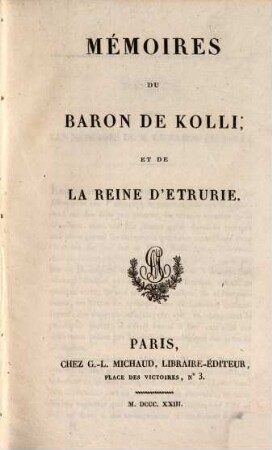 Mémoires du Baron de Kolli et de la Reine dÉtrurie