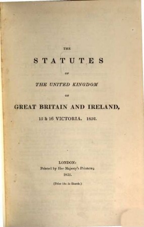 The statutes of the United Kingdom of Great Britain and Ireland. 1852