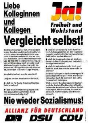 Ja! Freiheit und Wohlstand. Nie wieder Sozialismus - Wahlwerbung von DA, DSU und CDU zum 18. März 1990
