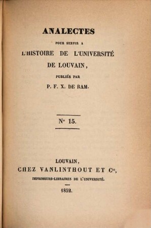 Analectes pour servir à l'histoire de l'Université de Louvain. 15