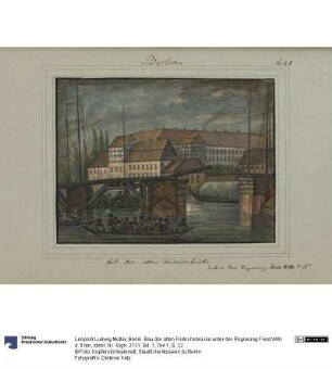 Berlin. Bau der alten Fridrichsbrücke unter der Regierung Fried Wilh d. II ten