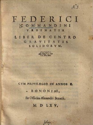 Federici Commandini Liber de centro gravitatis solidorum