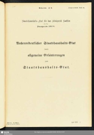 Außerordentlicher Staatshaushalts-Etat sowie Allgemeine Erläuterungen zum Staatshaushalts-Etat