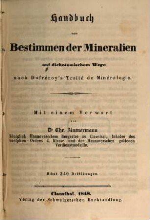 Handbuch zum Bestimmen der Mineralien auf dichotomischem Wege nach Dufreńoy's traite ́de mineralogie : Mit einem Vorwort von Chr. Zimmermann