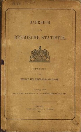 Jahrbuch für bremische Statistik. Heft 1, Zur Statistik des Schiffs- und Warenverkehrs. 1890
