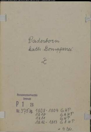 Zivilstandsregister der katholischen Dompfarrei Paderborn, Kreis Paderborn (GHT 1808-1809, GAHT 1810, GHT 1811, GAHT 1812-1813) (Gemeinde: Katholische Gemeinde Paderborn Busdorf)