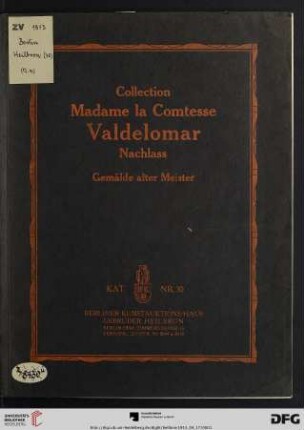 Collection Madame la Comtesse Valdelomar : Nachlass, Gemälde alter Meister ; Versteigerung: 17. April 1913 (Katalog Nr. 30)
