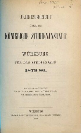 Jahresbericht der Königlichen Studienanstalt zu Würzburg : für das Studienjahr ... 1879/80