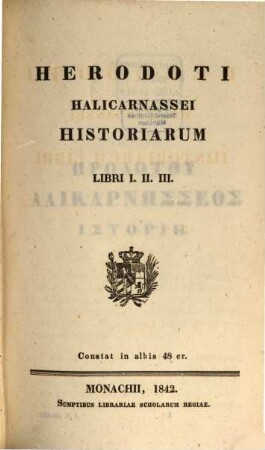 Herodoti Halicarnassei Historiarum libri. 1, Libri I. II. III.