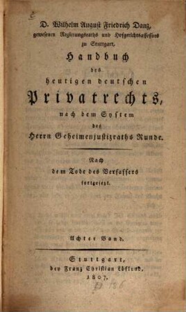 Handbuch des heutigen deutschen Privatrechts : Nach dem Systeme des Herrn Hofraths Runde. Achter Band