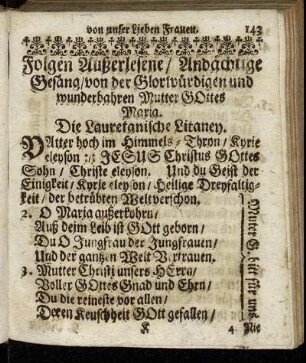 Folgen Außerlesene/ Andächtige Gesäng/ von der Glorwürdigen und wunderbahren Mutter Gottes Maria.