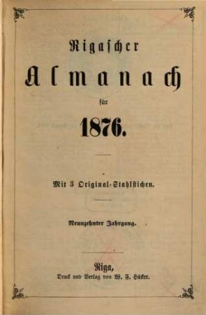 Rigascher Almanach : für das Jahr .... 19. 1876
