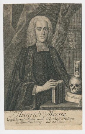 "Heinrich Meene. Consistorial-Rath und Oberhoff-Prediger in Quedlinburg. Alt 35 Jahr"