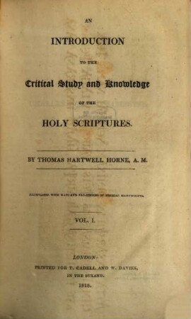 An introduction to the critical study and knowledge of the holy scriptures : illustrated with Maps and fac-similes of Biblical Manuscripts, 1