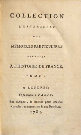 Collection universelle des mémoires particuliers relatifs à l'histoire de France, 1