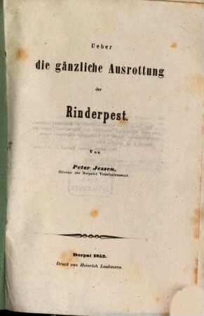 Ueber die gänzliche Ausrottung der Rinderpest