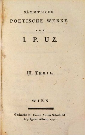 Sämmtliche poetische Werke, 3. (1790). - 4 Bl., IV, 203 S.