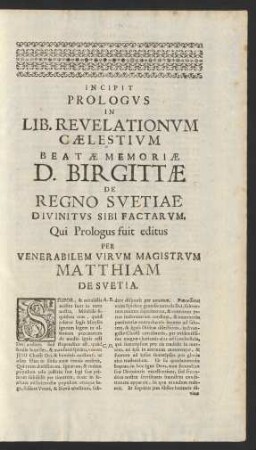 Incipit Prologus In Lib. Revelationum Caelestium Beatae Memoriae D. Birgittae De Regno Svetiae Divinitus Sibi Factarum.
