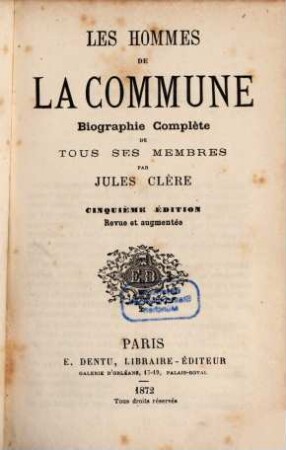 Les hommes de la commune : biographie complète de tous ses membres