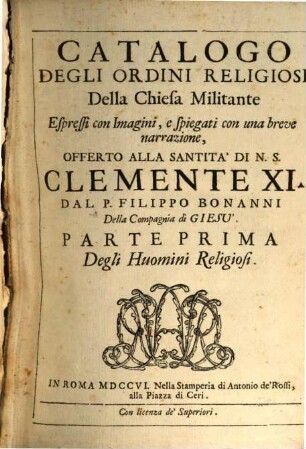Ordinum Religiosorum In Ecclesia Militanti Catalogus, Eorumque indumenta in Iconibus. 1, Complectens Virorum Ordines