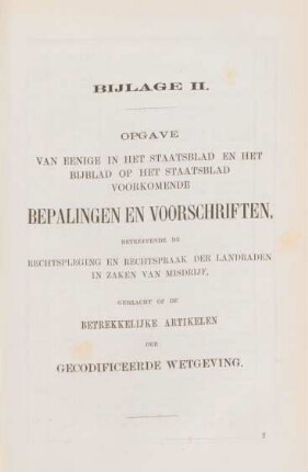 Bijlage II. Opgave van eenige in het staatsblad en het bijblad op het staatsblad voorkomende bepaligen en voorschriften, ...