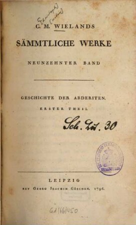 C. M. Wielands Sämmtliche Werke. 19, Geschichte Der Abderiten : Erster Theil