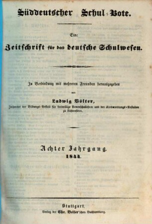 Süddeutscher Schulbote : eine Zeitschr. für d. dt. Schulwesen. 8, 8. 1844