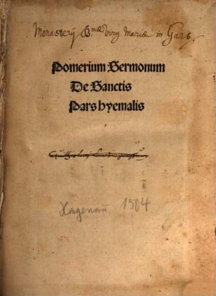 Pomerium Sermonum De Sanctis : Pars hyemalis ; [Pars Estivalis]