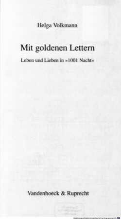 Mit goldenen Lettern : Leben und Lieben in "1001 Nacht"