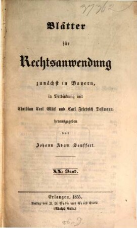 Blätter für Rechtsanwendung : zunächst in Bayern, 20. 1855