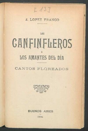 Los canfinfleros ó los amantes del dia : cantos floreados