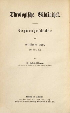 Dogmengeschichte, 3. Dogmengeschichte der mittleren Zeit : (787 - 1517 n. Chr.)