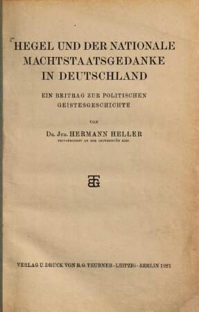 Hegel und der nationale Machtstaatsgedanke in Deutschland : ein Beitrag zur politischen Geistesgeschichte