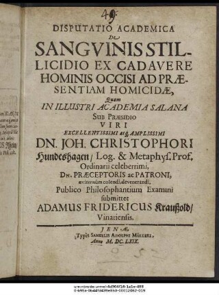 Disputatio Academica De Sanguinis Stillicidio Ex Cadavere Hominis Occisi Ad Praesentiam Homicidae