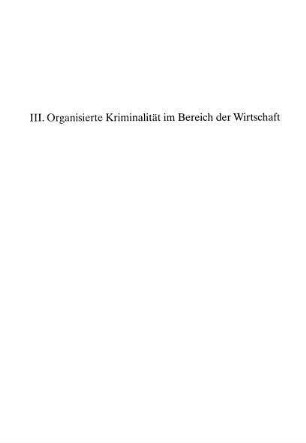 89-145, III. Organisierte Kriminalität im Bereich der Wirtschaft
