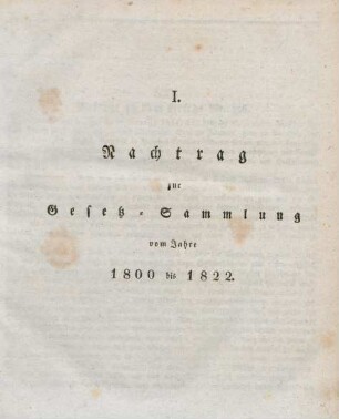 I. Nachtrag zur Gesetz-Sammlung vom Jahre 1800 bis 1822