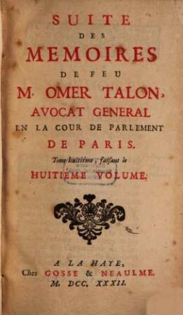 Mémoires de feu M. Omer Talon, Advocat général en la Cour de Parlement de Paris : (1630 - 1653), 8