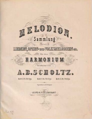 Melodion : Sammlung von Liedern, Opern- und Volksmelodien etc. für das Harmonium