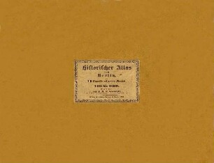 Historischer Atlas von Berlin : in VI Grundrissen nach gleichem Maasstabe ; von 1415 bis 1800