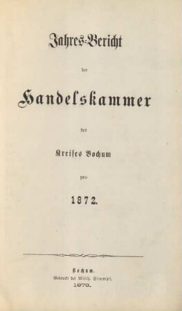 1872: Jahres-Bericht der Handelskammer des Kreises Bochum / Handelskammer des Kreises Bochum