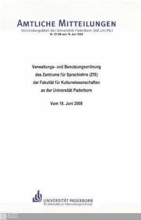 Verwaltungs- und Benutzungsordnung des Zentrums für Sprachlehre (ZfS) der Fakultät für Kulturwissenschaften an der Universität Paderborn : vom 18. Juni 2008