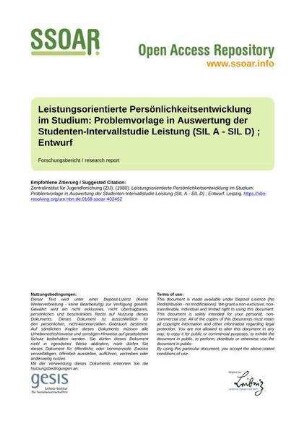Leistungsorientierte Persönlichkeitsentwicklung im Studium: Problemvorlage in Auswertung der Studenten-Intervallstudie Leistung (SIL A - SIL D) ; Entwurf