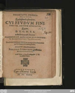 Dissertatio Iuridica Inauguralis, Qua distincte ostenditur, Cui Feudum Finitum Vel Amissum Aperiatur