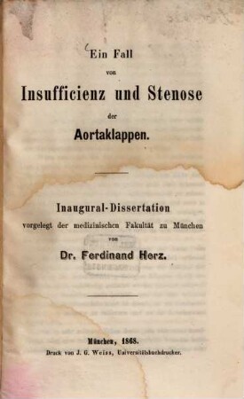 Ein Fall von Insufficienz und Stenose der Aortaklappen : Inaug. Diss.