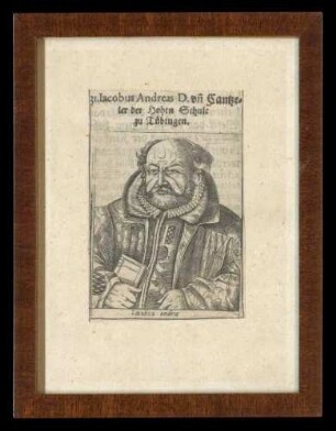 Kupferstich Dr. Jakob Andreae (1528-1590), Kanzler zu Tübingen, auf der Rückseite Angaben zur Person, 18 cm hoch x 13,5 cm breit, im Glasrahmen