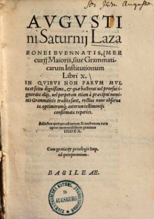 Mercurii maioris, sive grammaticarum institutionum libri X